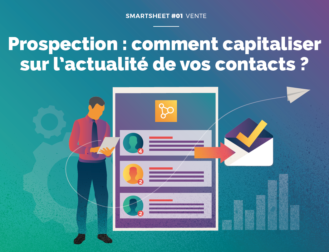 Couverture du Livre Blanc Smartsheet#01 Prospection : comment capitaliser sur l’actualité de vos contacts ?