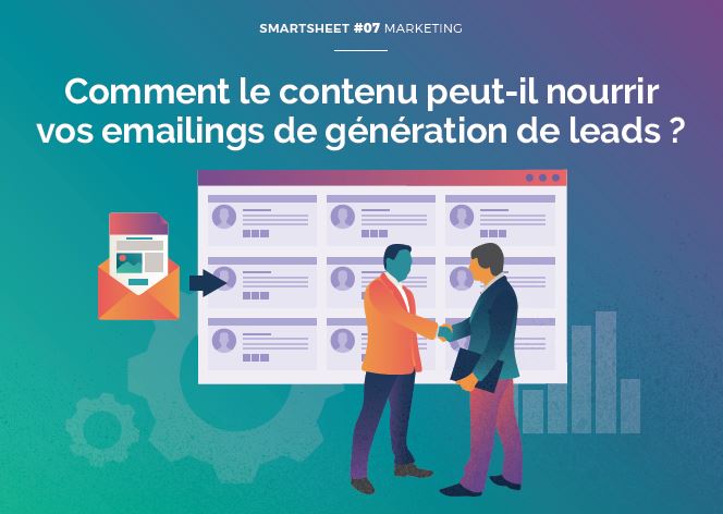 Couverture du Livre Blanc Smartsheet#07 Marketing : Comment le contenu peut-il nourrir vos emailings de génération de leads ?