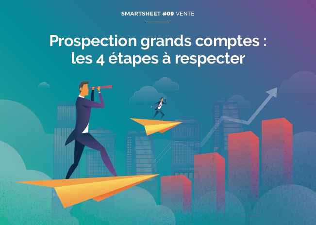 Livre Blanc Smartsheet#09 Vente : Prospection grands comptes – les 4 étapes à respecter