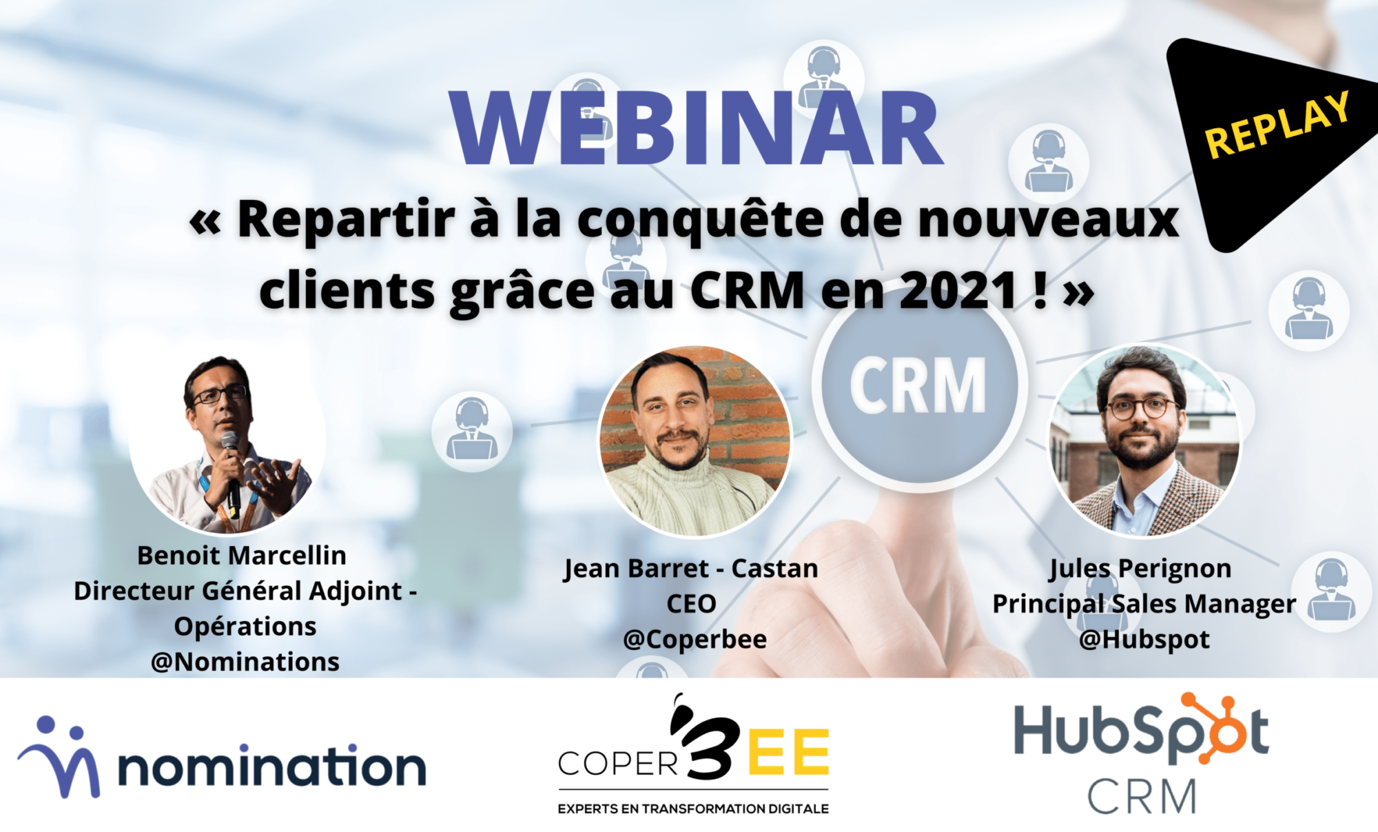 Évènement Replay – Repartir à la conquête de nouveaux clients grâce au CRM en 2021 ! Nomination