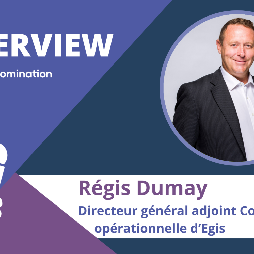 Régis Dumay, Directeur général adjoint Coordination opérationnelle et Développement commercial d’Egis