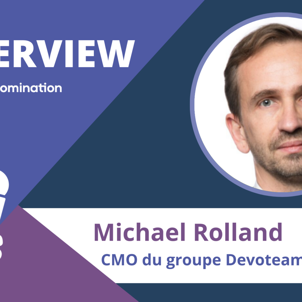 Michael Rolland, CMO du groupe Devoteam