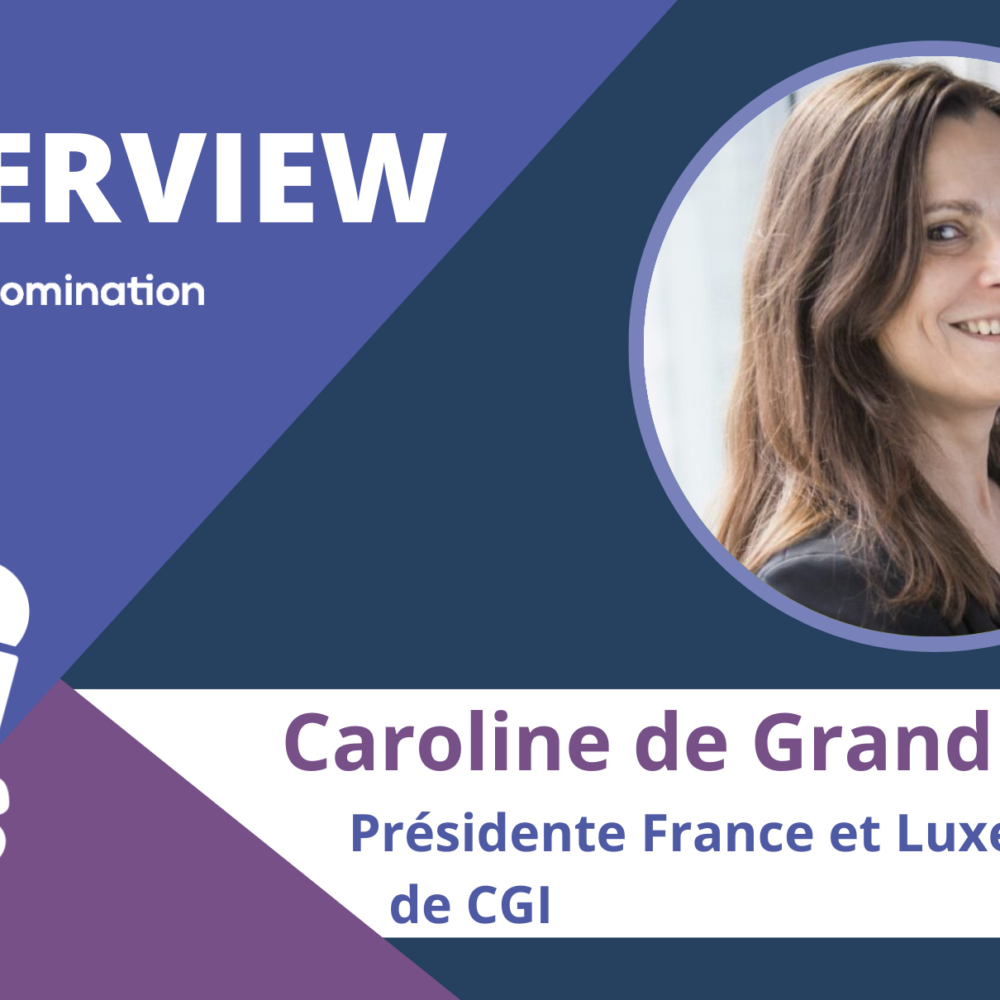 Caroline de Grandmaison, Présidente France et Luxembourg de CGI