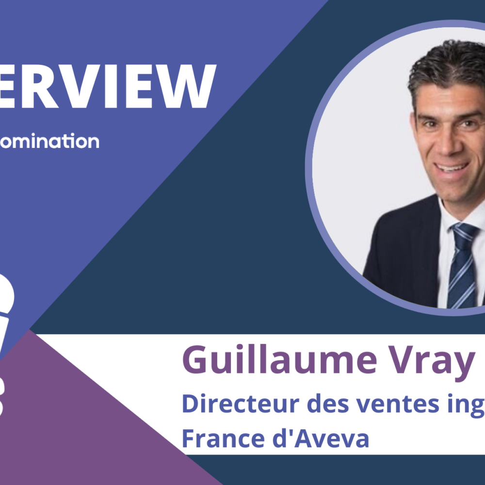 Guillaume Vray, directeur des ventes ingénierie France d’Aveva