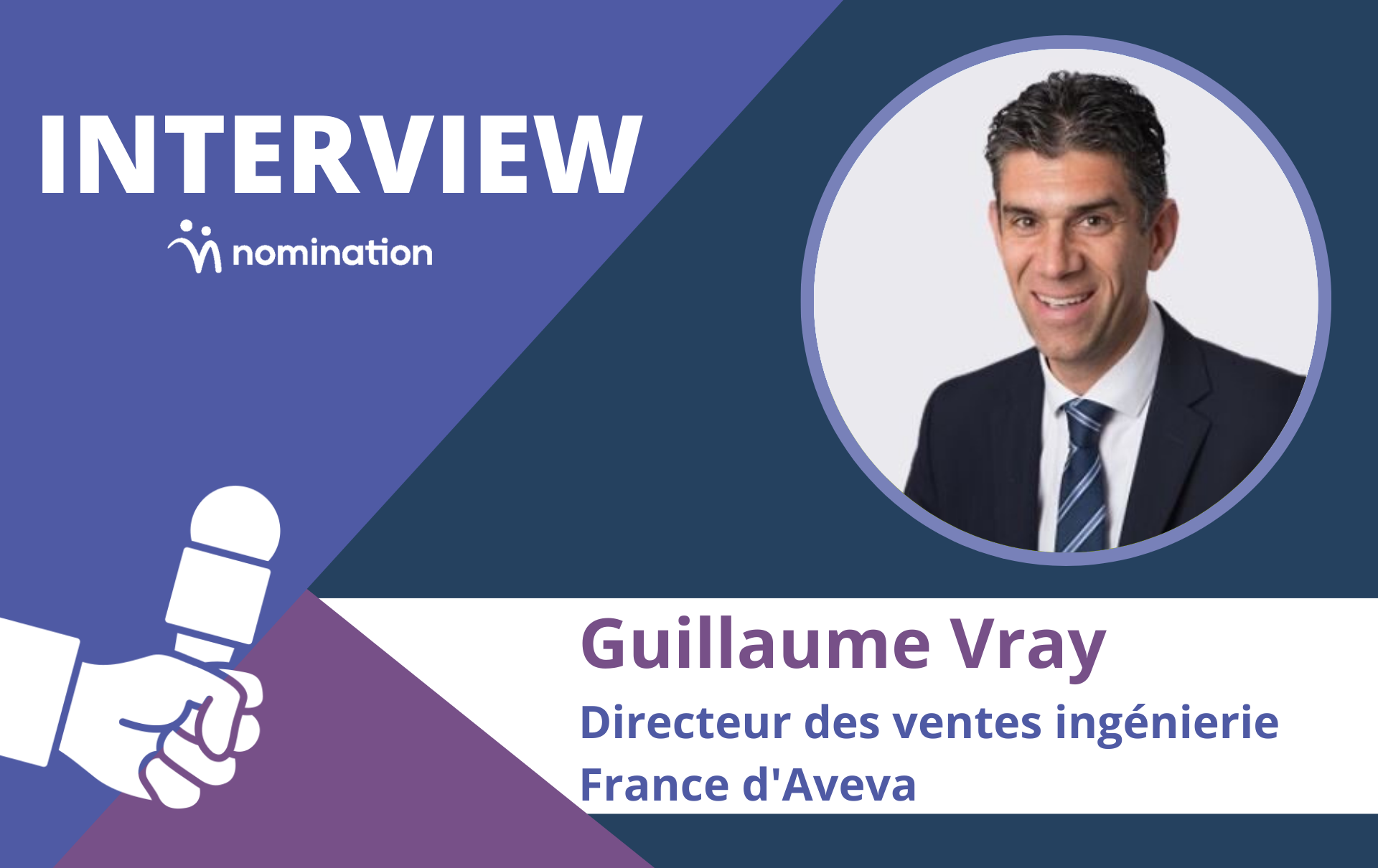 Guillaume Vray, directeur des ventes ingénierie France d’Aveva