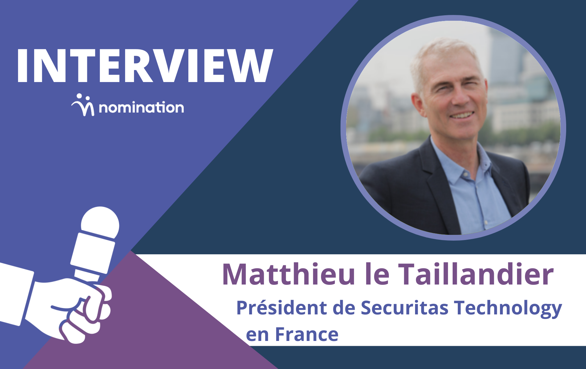 Matthieu Le Taillandier, président de Securitas Technology en France