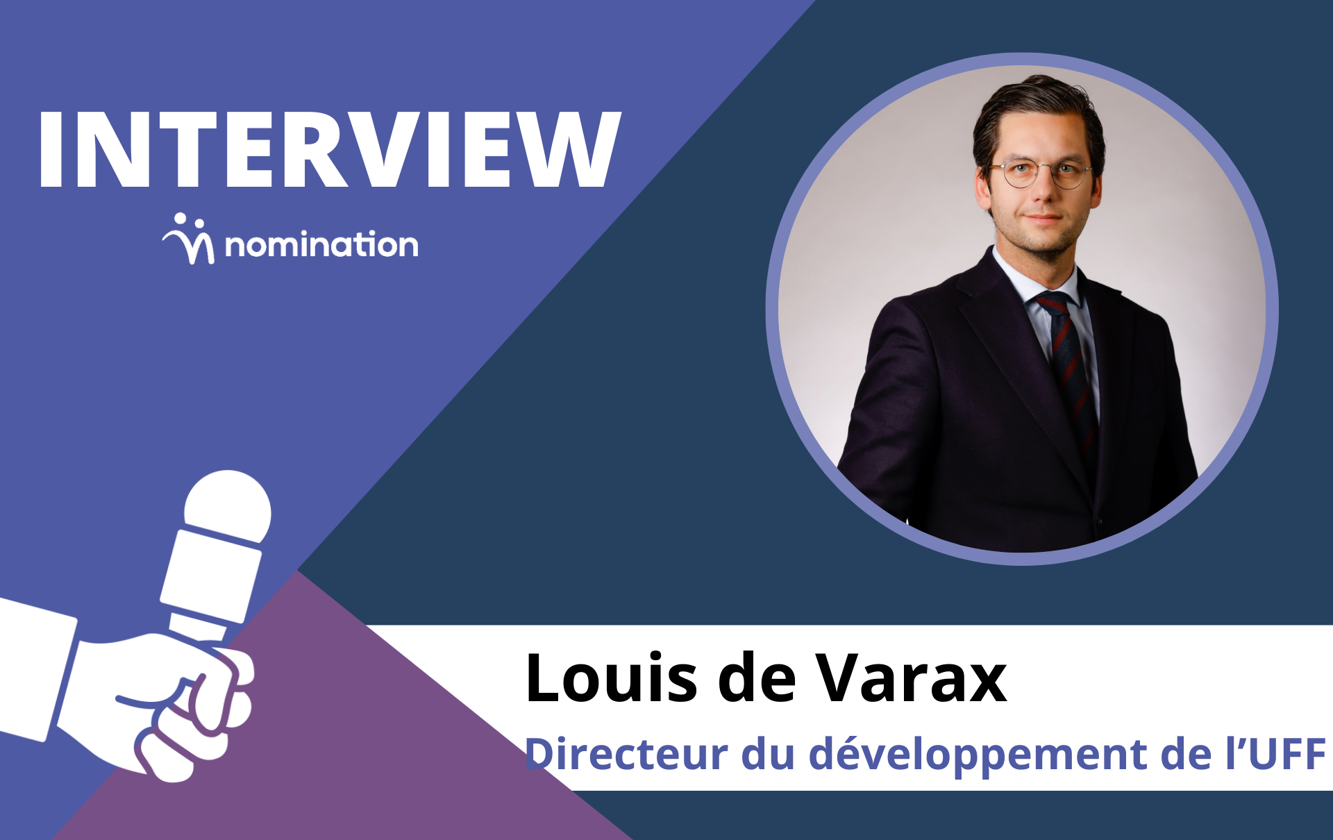 Louis de Varax, directeur du développement de l’Union Financière de France (UFF)